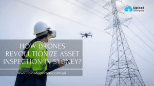 How Drones Revolutionize Asset Inspection in Sydney?